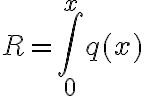  R= \int_{0}^{x}{q(x)}  