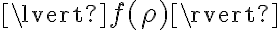 \lvert f(\rho) \rvert