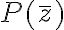 P(\overline{z})