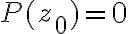 P(z_0)=0