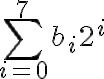 \sum_{i=0}^7 b_i2^i \sum_{i=0}^7 b_i2^i