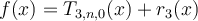 f(x)=T_{3,n,0}(x)+r_{3}(x)