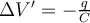 \Delta V'=-\frac{q}{C}