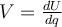  V=\frac{dU}{dq} 