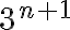  3^{n+1} 