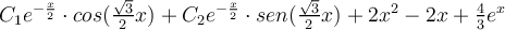  C_1e^{- \frac{x}{2}} \cdot cos(\frac{\sqrt{3}}{2}x)+C_2e^{- \frac{x}{2}} \cdot sen(\frac{\sqrt{3}}{2}x)+2x^2-2x+ \frac{4}{3}e^x  