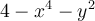 4-x^4-y^2