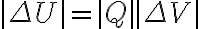  |\Delta U| = |Q| |\Delta V|