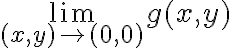 \lim_{(x,y)\to (0,0)} g(x,y)