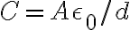 C=A\epsilon_{0}/d