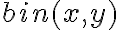 bin(x,y) bin(x,y)