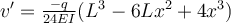  v'= \frac{-q}{24EI}(L^3-6Lx^2+4x^3) 