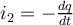 i_{2}=-\frac{dq}{dt}