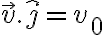 \vec{v}.\hat{j}=v_0