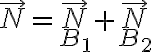 \vec{N}=\vec{N}_{B_1}+\vec{N}_{B_2}