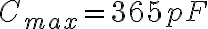 C_{max} = 365pF