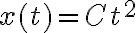 x(t) = Ct^2