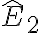 \hat{E}_{2}