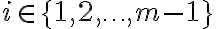i\in \{1,2,\ldots,m-1\}