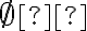 \emptyset \emptyset