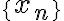 \{x_n\}