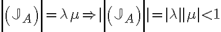  det( \mathbb{J}_A) = \lambda \mu  \Rightarrow  \mid det( \mathbb{J}_A)  \mid = \mid\lambda\mid\mid\mu\mid < 1 