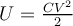  U = \frac{CV^2}{2} 