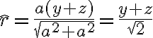  \hat{r}=\frac{a(y+z)}{\sqrt{a^2 + a^2}} =\frac{y+z}{\sqrt{2}}