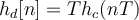 h_{d}[n] = Th_{c}(nT)