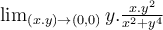   \lim_{(x.y)\to (0,0)} y. \frac{x.y^2}{x^2 + y^4} 