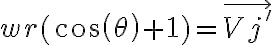  wr(cos( \theta )+1)= \vec{Vj'}  