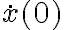 \dot x (0) 