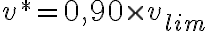 v^* = 0,90 \times v_{lim}