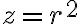 z=r^2 z=r^2