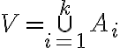 V=\cup_{i=1}^{k}A_i