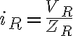 i_R=\frac{V_R}{Z_R}