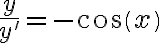 \frac{y}{y'} = -cos(x)