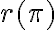 r(\pi) r(\pi)