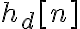 h_d[n]