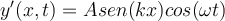 y'(x,t)=Asen(kx)cos(\omega t)