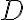  D 