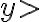 y> y>