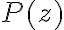 P(z)
