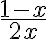\frac{1-x}{2x}