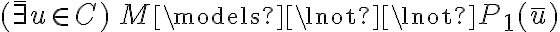  (\bar{\exists} u \in C) \, M \models \lnot \lnot P_1(\bar{u}) 