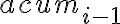 acum_{i-1}
