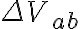 \Delta V_{ab}