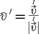  \hat v' = \dfrac {\vec v'}{|\vec v'|}