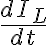\frac{dI_L}{dt} \frac{dI_L}{dt}