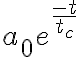 a_0e^{\frac{-t}{t_c}}